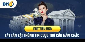 rút tiền bk8